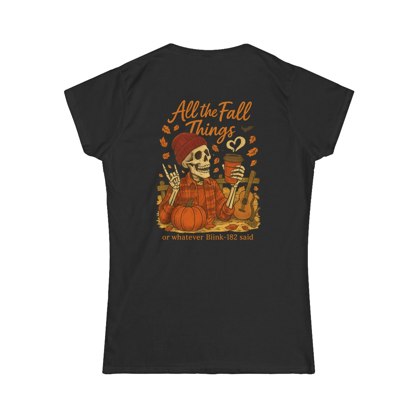 A black t-shirt with an illustration of a skeleton wearing a plaid shirt and holding a cup, surrounded by autumn-themed elements such as pumpkins and leaves. The text on the back of the t-shirt reads "All the Fall Things or whatever Blik 182 said".
