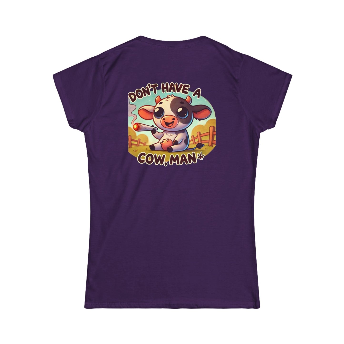 Women's Softstyle Tee - Don't Have A Cow-Stoner Vibes