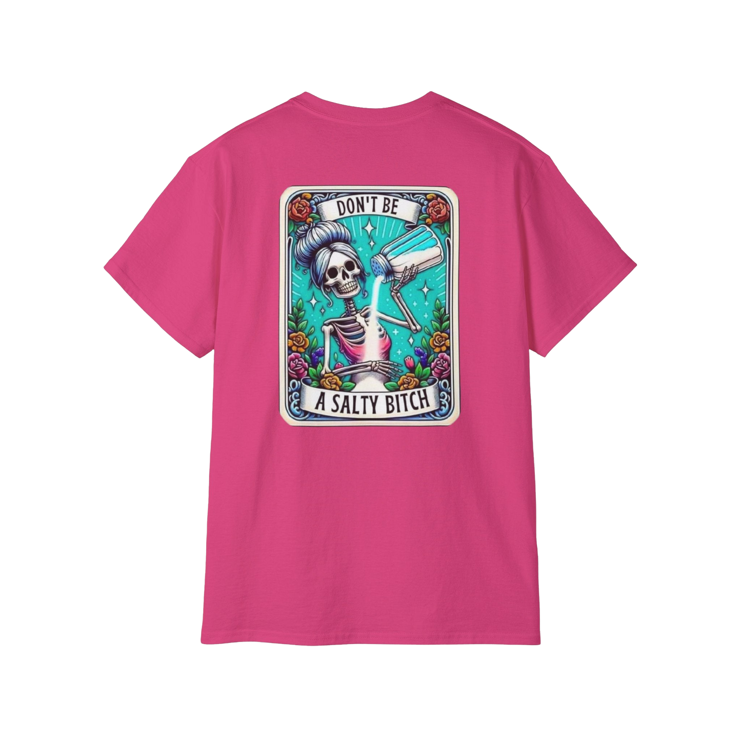 A pink t-shirt with a graphic design featuring a skeleton holding a bottle and the text "DON'T BE A SALTY BITCH" against a colorful background.