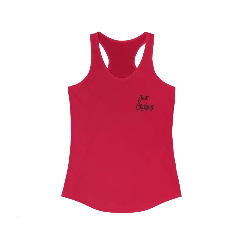 A red tank top with the text "Just Chilling" printed on it.