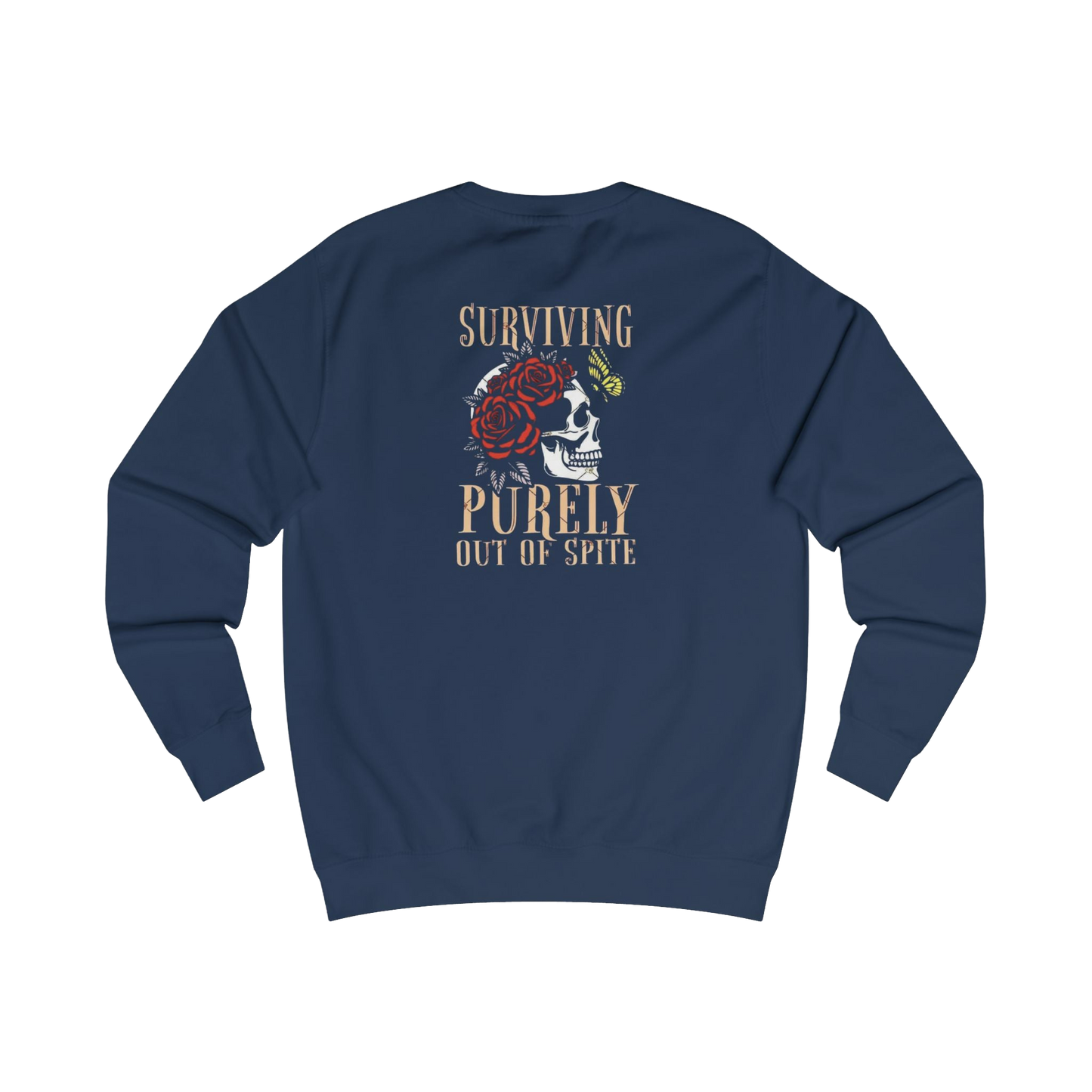 A navy blue sweatshirt with a graphic design on the back, featuring a skull with a rose and the text "Surviving Purely Out of Spite".