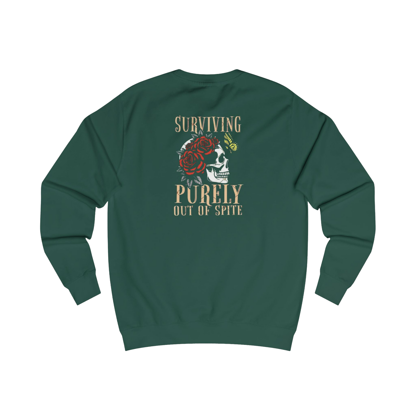 A green sweatshirt with a graphic design on the back, featuring a skull with a rose and the text "Surviving Purely Out of Spite".