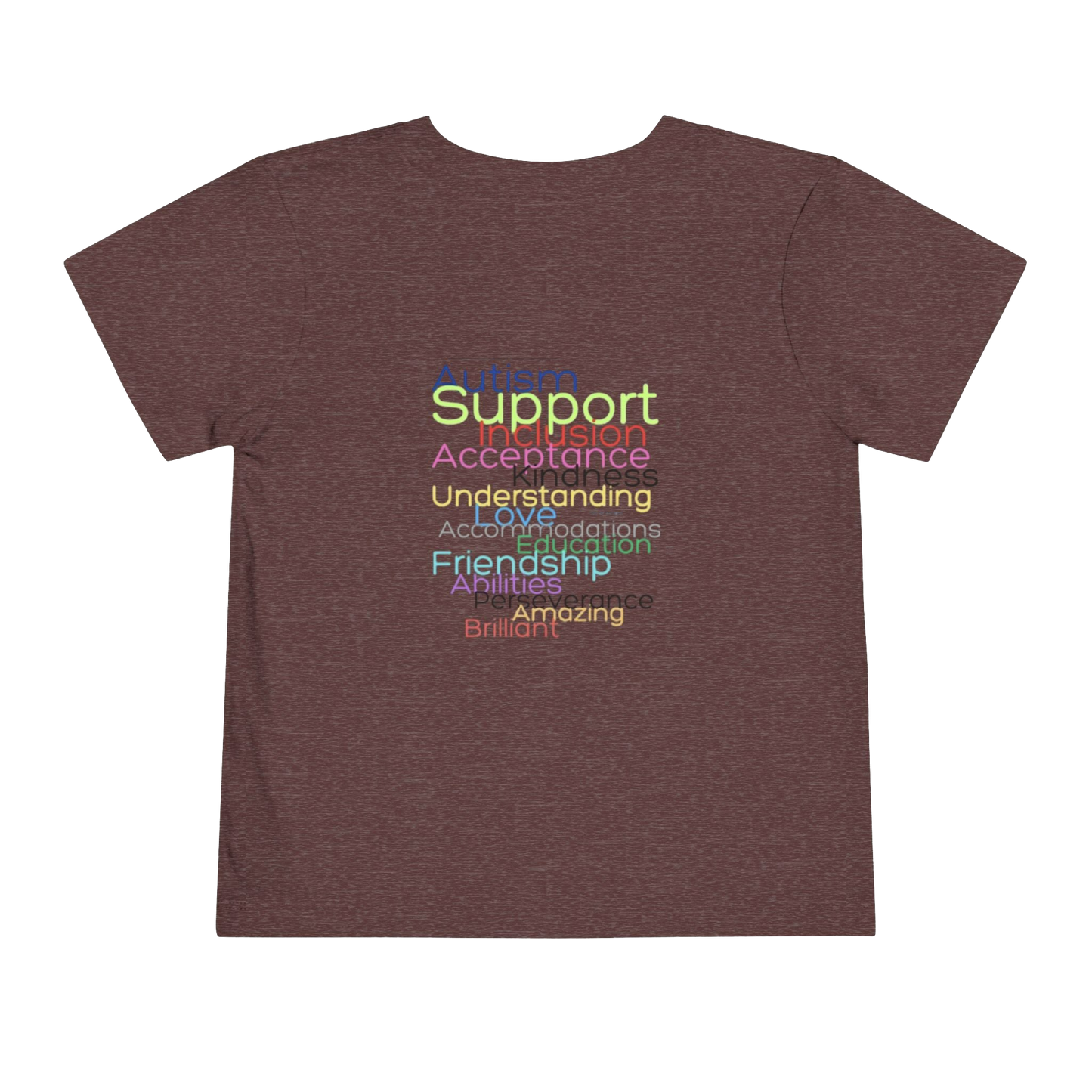 The image is a t-shirt with a graphic design featuring a list of positive attributes or qualities, such as 'Support', 'Acceptance', 'Understanding', 'Friendship', and 'Amazing', all written in a colorful, stylized font.
