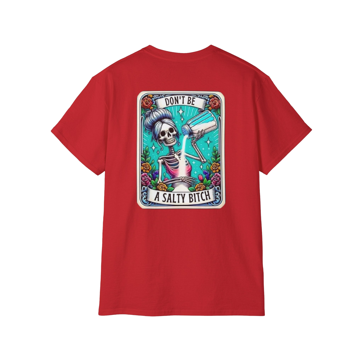 A red t-shirt with a graphic design featuring a skeleton wearing a sombrero and holding a sign that says "DON'T BE A SALTY BITCH".