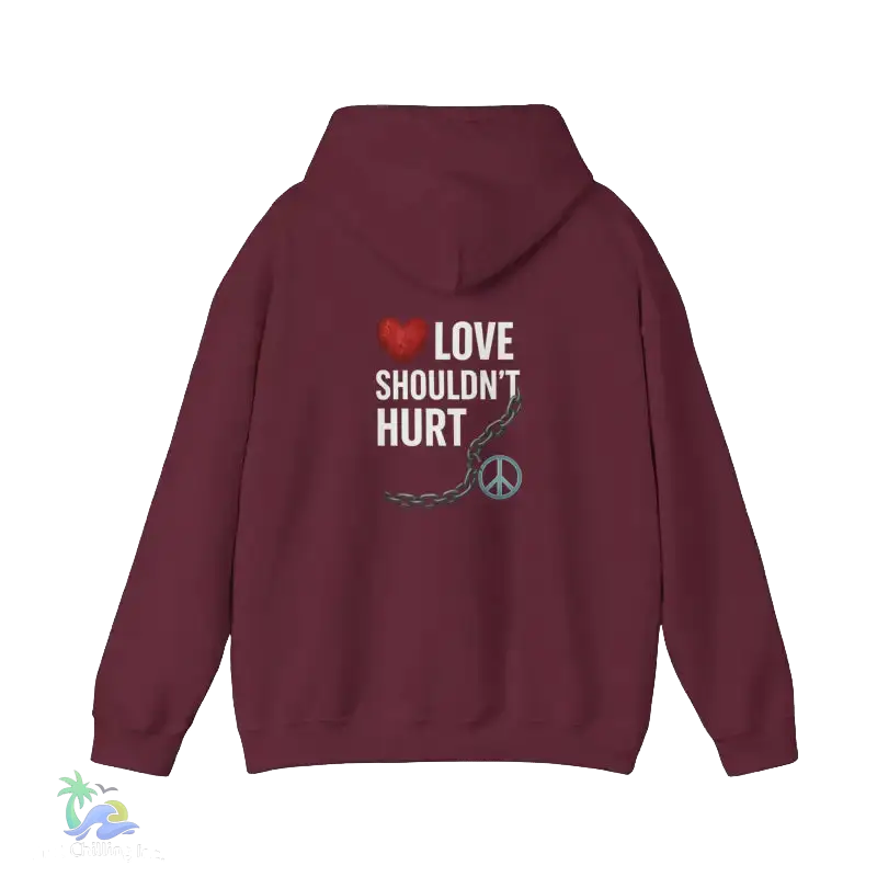 A maroon hoodie with a graphic design on the back, featuring a heart symbol and the text "LOVE SHOULDN'T HURT" in white.