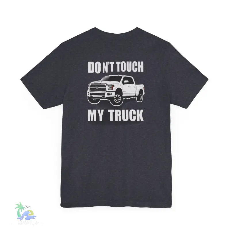 Don’t touch my truck eazy t-shirt - T-Shirt