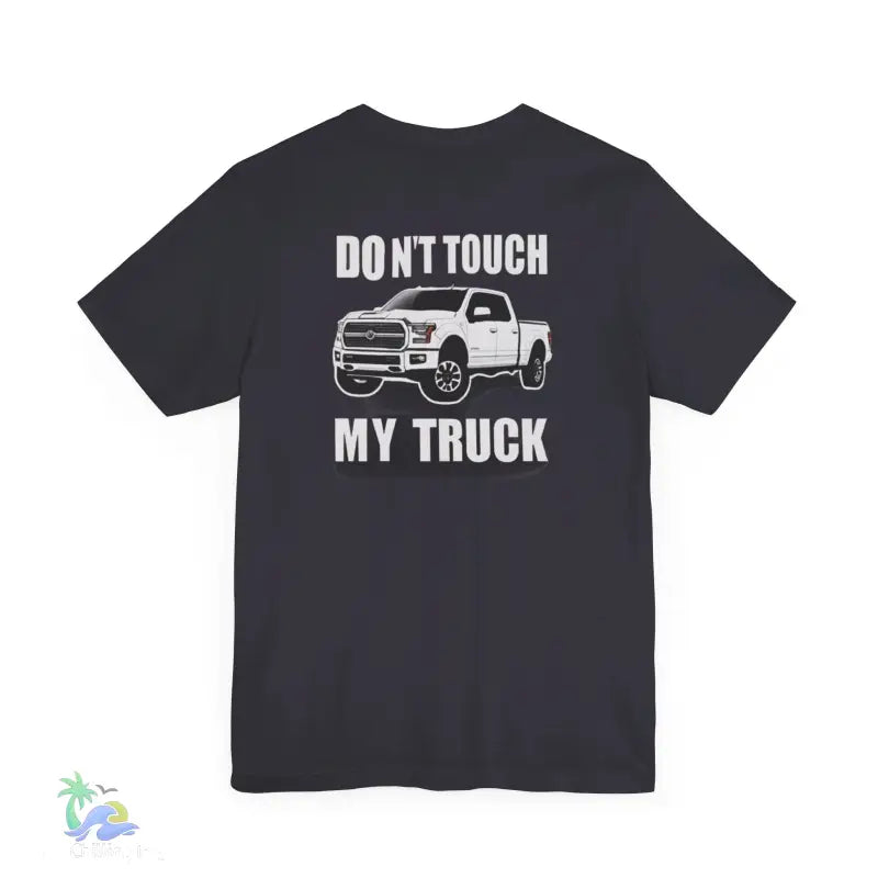 Don’t touch my truck eazy t-shirt - T-Shirt
