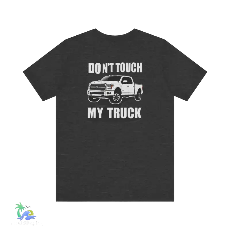 Don’t touch my truck eazy t-shirt - Dark Grey Heather / S - T-Shirt