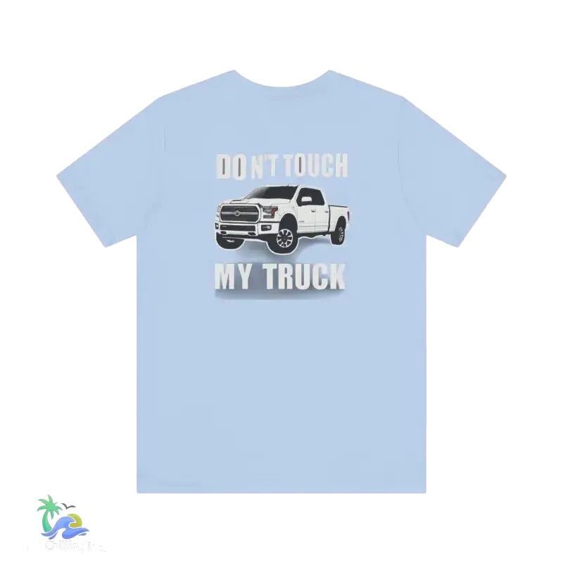 Don’t touch my truck eazy t-shirt - Baby Blue / XS - T-Shirt