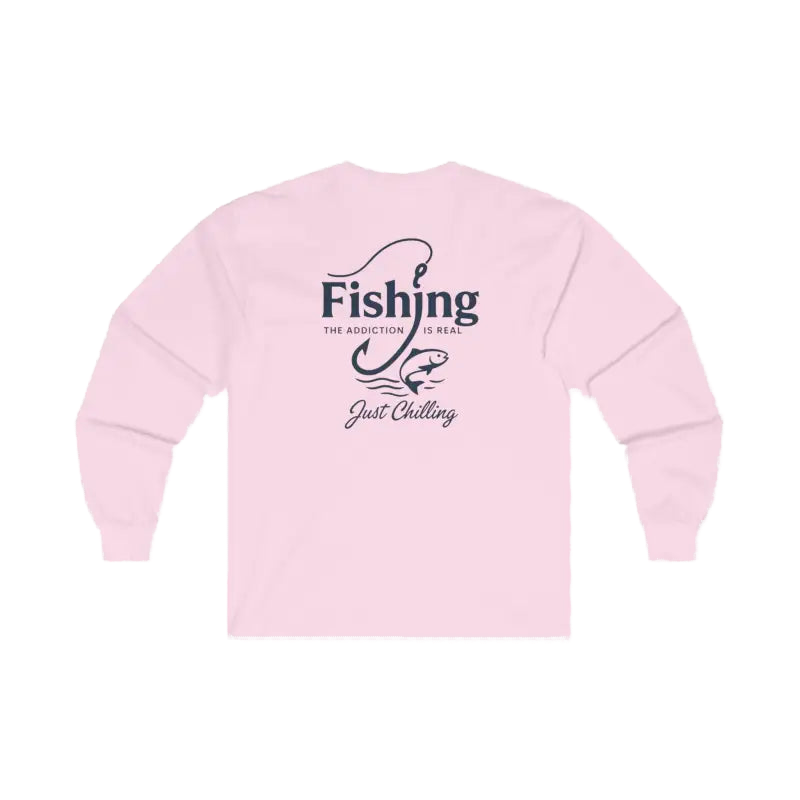A pink long-sleeved shirt with a graphic design on the back, featuring the text "Fishing is the addiction. Just chilling."
