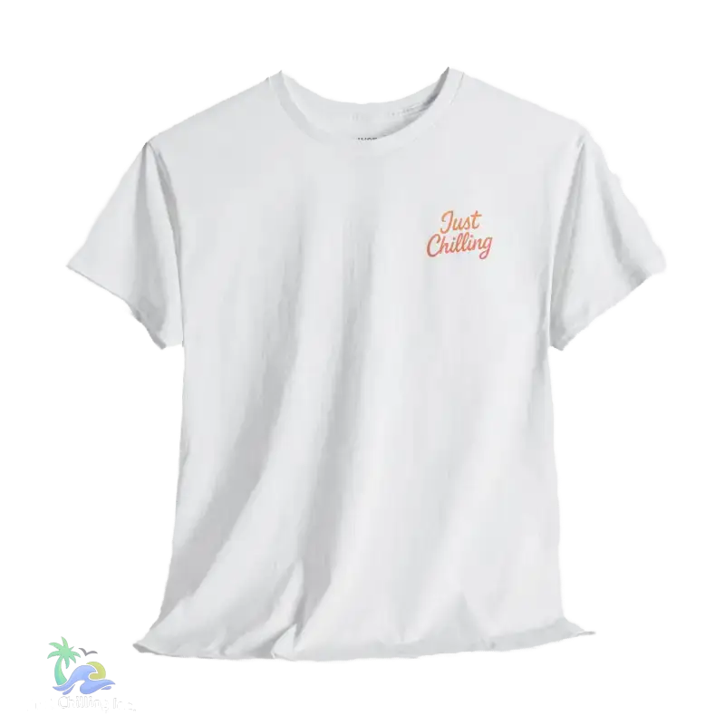 A white t-shirt with a small orange text on the left side that says "Just Chilling".