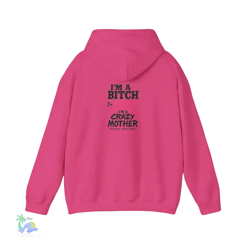 I’m a bitch I’m a lover I’m a crazy ass mother- Unisex Heavy Blend™ Hooded Sweatshirt - Hoodie