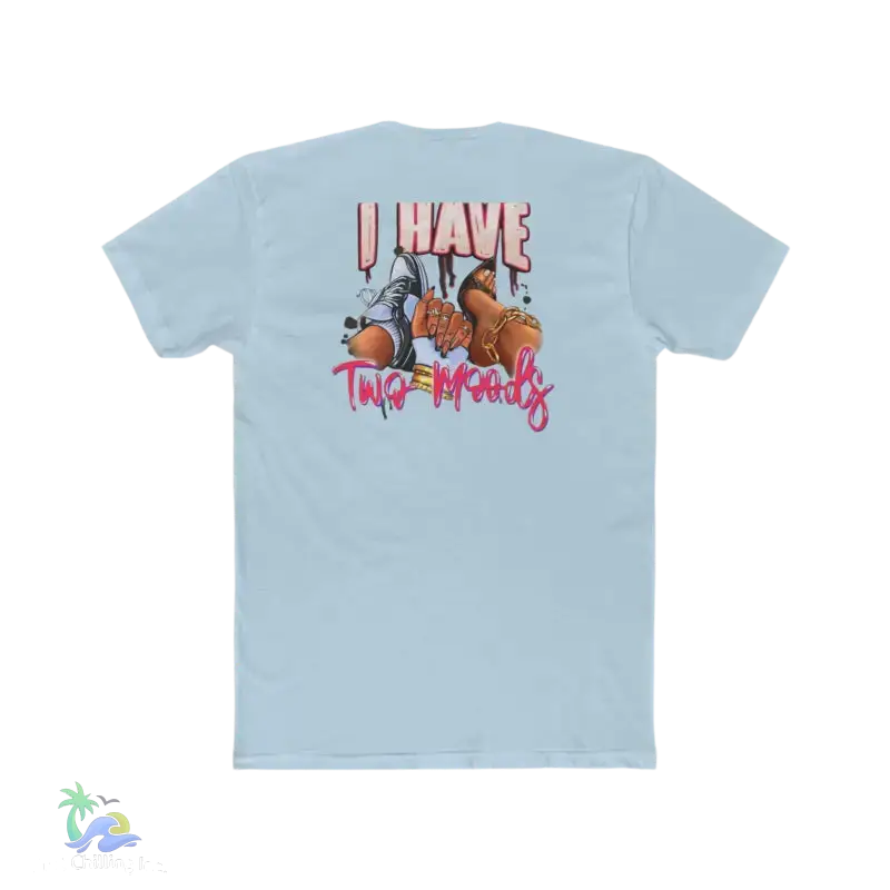 Just Chillin’ Women’s Cotton Crew Tee - Casual Comfort for Relaxation I have Two Moods girly and none girly - T-Shirt