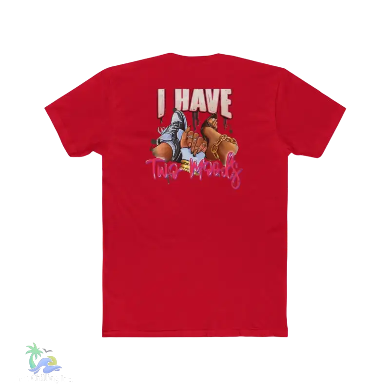 Just Chillin’ Women’s Cotton Crew Tee - Casual Comfort for Relaxation I have Two Moods girly and none girly - T-Shirt