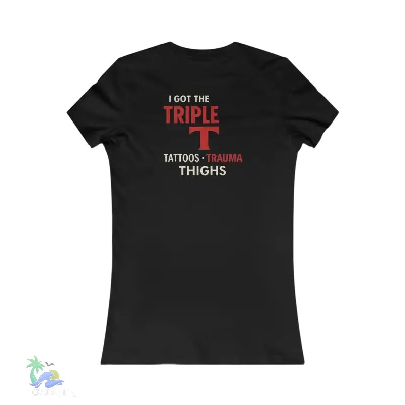 Just Chilling Triple T Women’s Tee - Casual & Fun Shirt for Tattoo Lovers - Black / S - T-Shirt