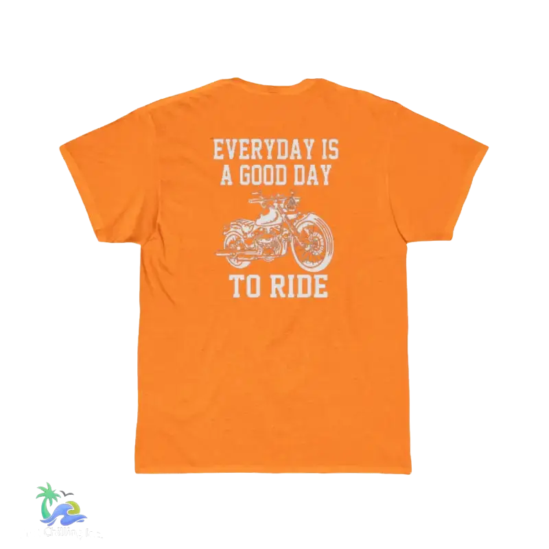 Men’s Short Sleeve Tee everyday is a good day to ride - Safety Orange / S - T-Shirt