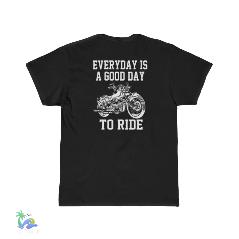Men’s Short Sleeve Tee everyday is a good day to ride - Black / S - T-Shirt