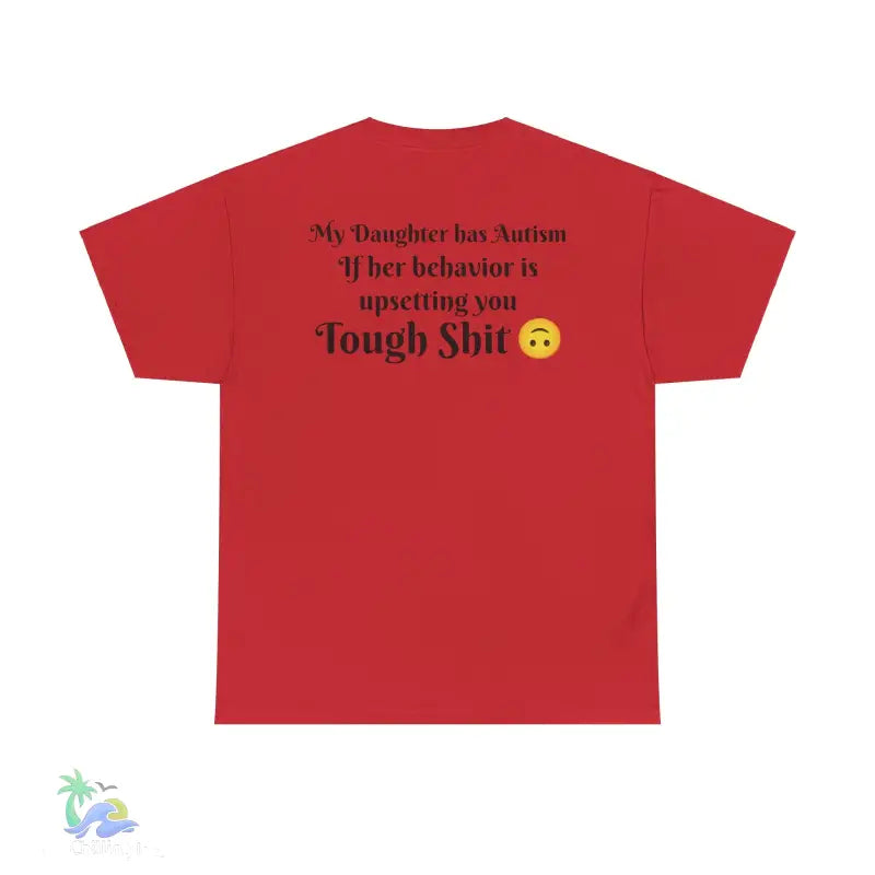 Unisex Heavy Cotton Tee my daughter has autism - Red / S - T-Shirt