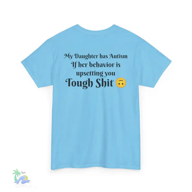 Unisex Heavy Cotton Tee my daughter has autism - T-Shirt