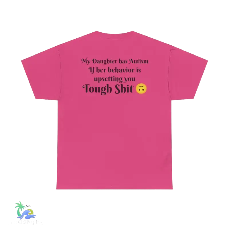 Unisex Heavy Cotton Tee my daughter has autism - Heliconia / S - T-Shirt