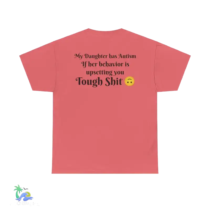 Unisex Heavy Cotton Tee my daughter has autism - Coral Silk / S - T-Shirt