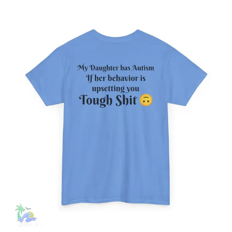 Unisex Heavy Cotton Tee my daughter has autism - T-Shirt
