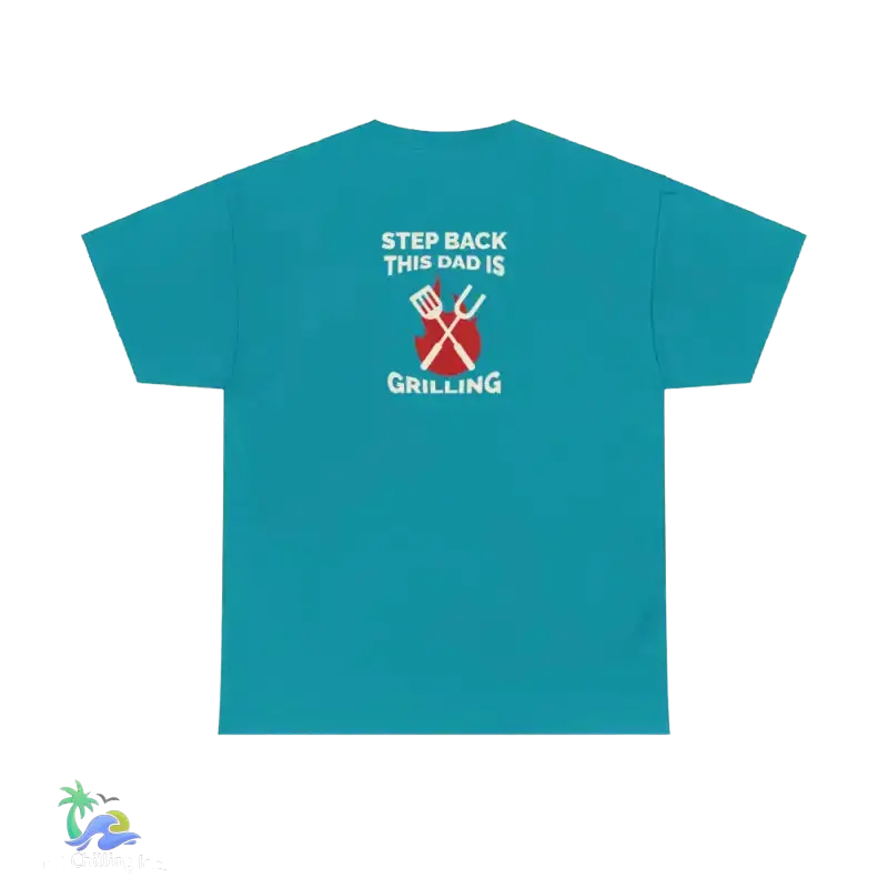 Step back this Daddy's grilling tee- Unisex Heavy Cotton Tee - Just Chilling Inc. -