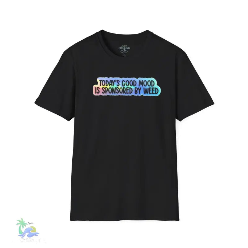 Today’s good mood was brought to you by weed- cannabis All Star Basic tee - Black / S - T-Shirt