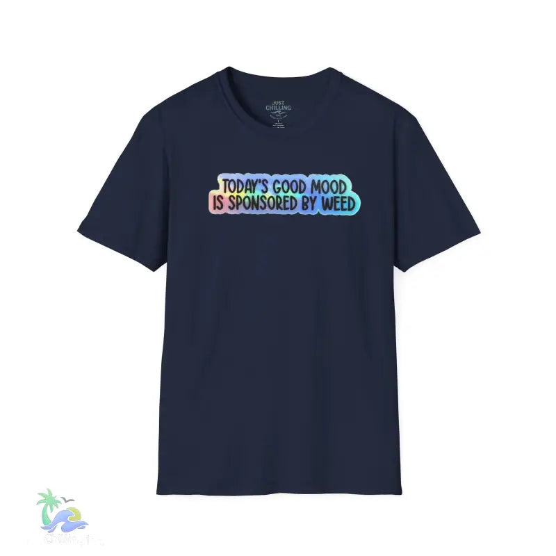 Today’s good mood was brought to you by weed- cannabis All Star Basic tee - T-Shirt