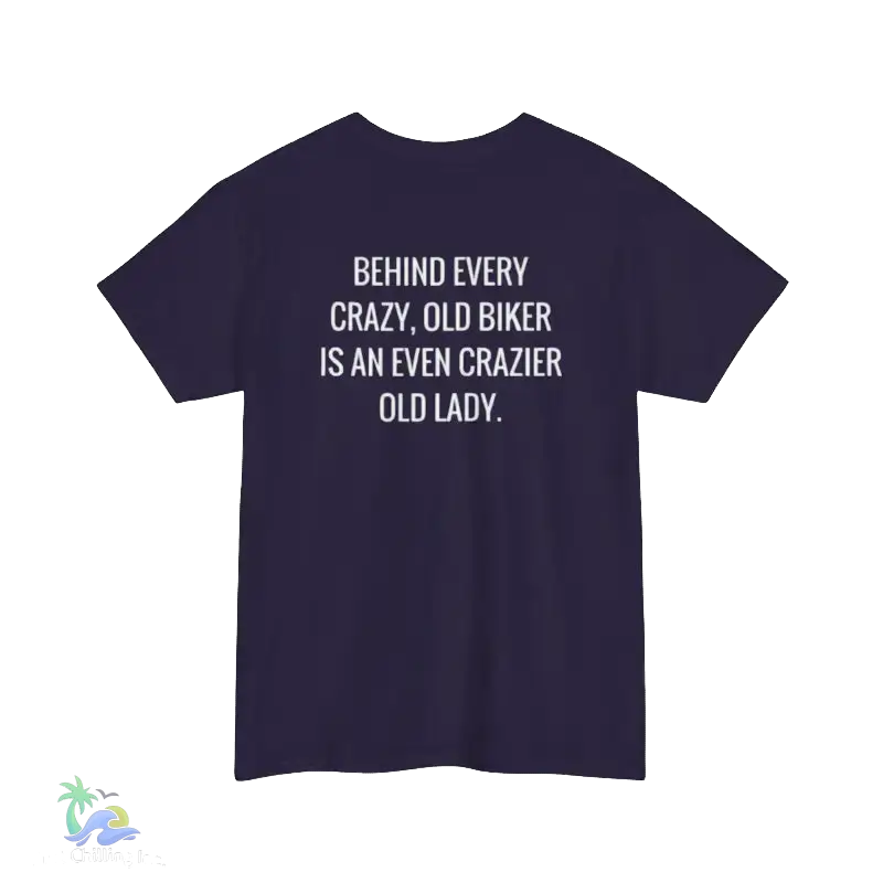 The image is a purple t-shirt with white text that reads "BEHIND EVERY CRAZY, OLD BIKER IS AN EVEN CRAZIER OLD LADY."
