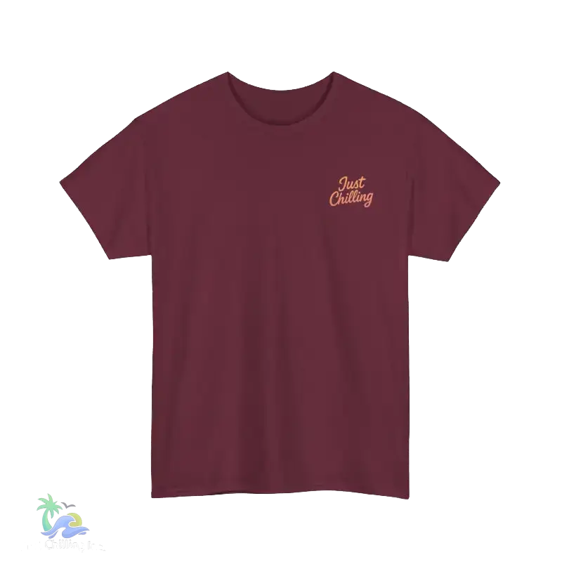 A maroon t-shirt with a small embroidered logo on the left side that says "Just Chilling".