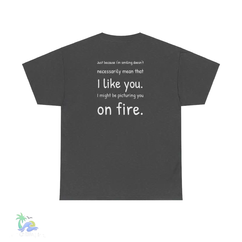 a t - shirt that says i like you on fire