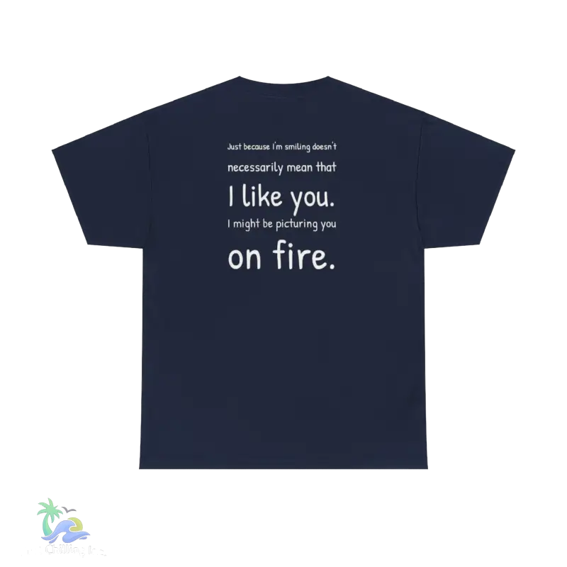 a t - shirt that says i like you on fire