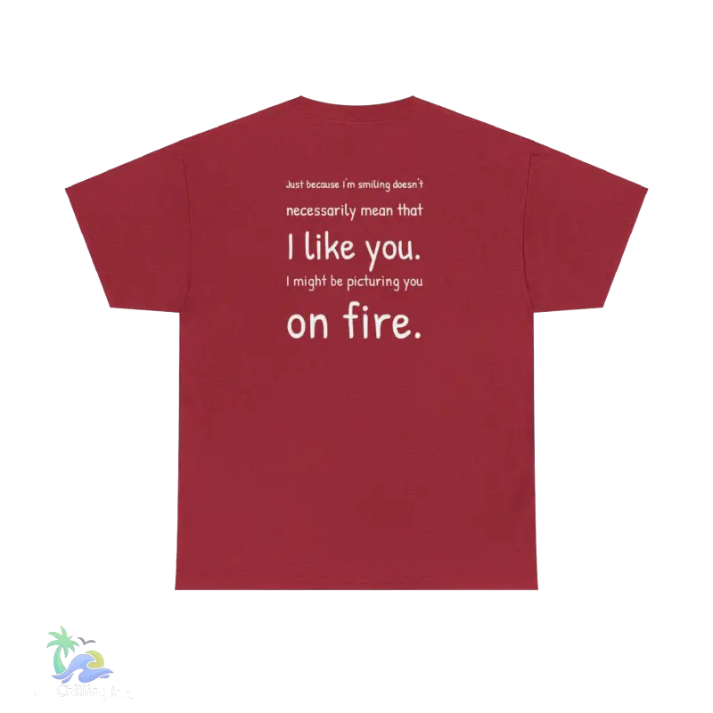 a red t - shirt that says i like you on fire