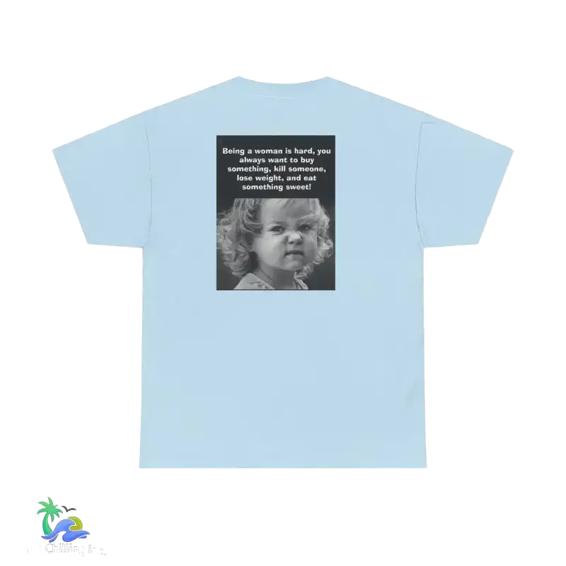Unisex Heavy Cotton Tee women meme tee - Light Blue / S - T-Shirt