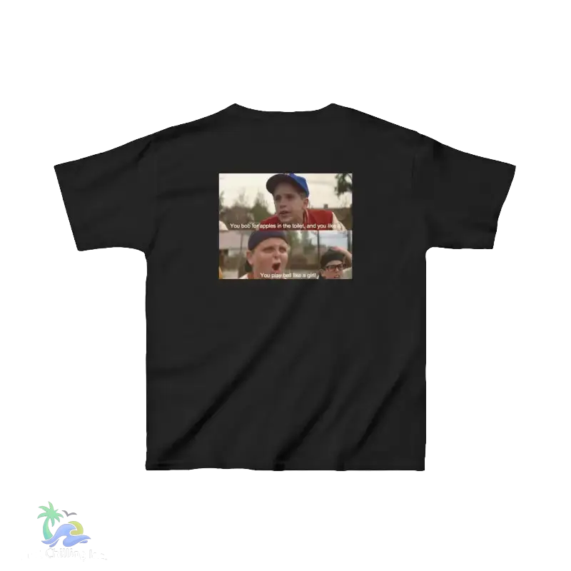 The image is a black t-shirt with a graphic design featuring two people, one of whom is making a funny facial expression. The text on the t-shirt reads "You bob for apples in the hole and you're a girl".