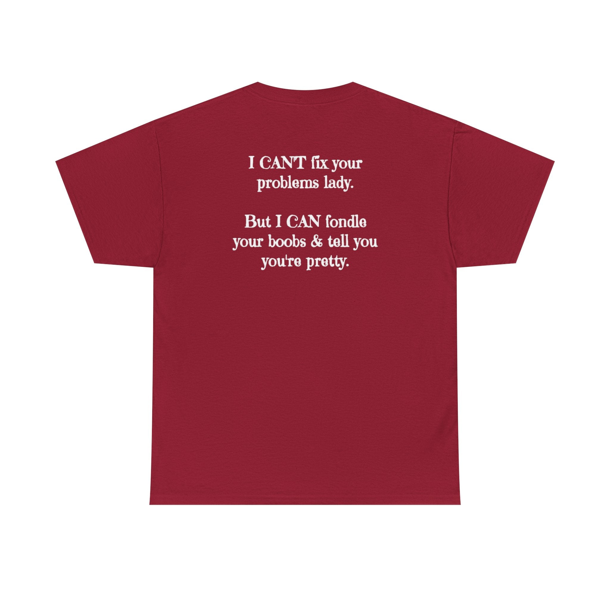 I Can't Fix Your Problem T-Shirt — Funny Sarcastic Graphic Tee