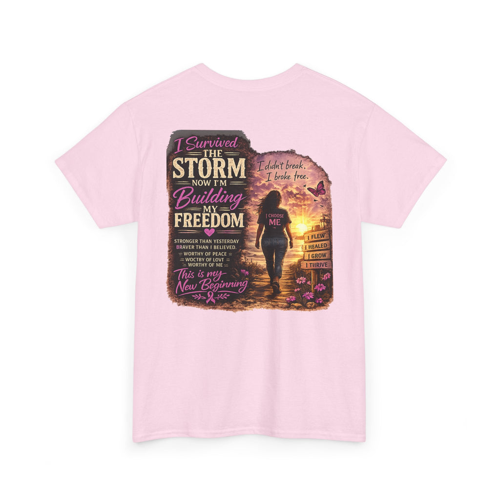 Inspirational Freedom Tee — "I Survived the Storm Now I'm Building Freedom"