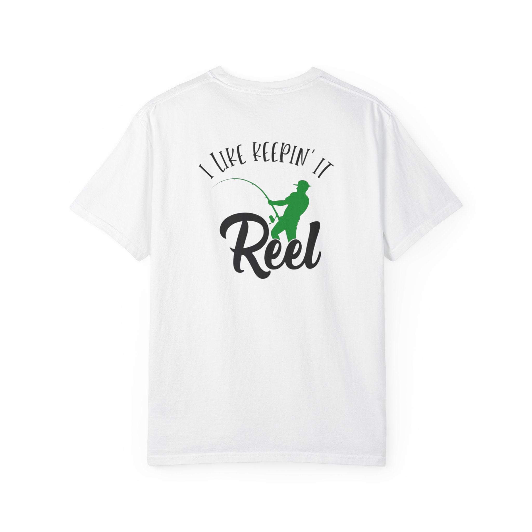 T-shirt -I like to keep it reel fishing t-shirt