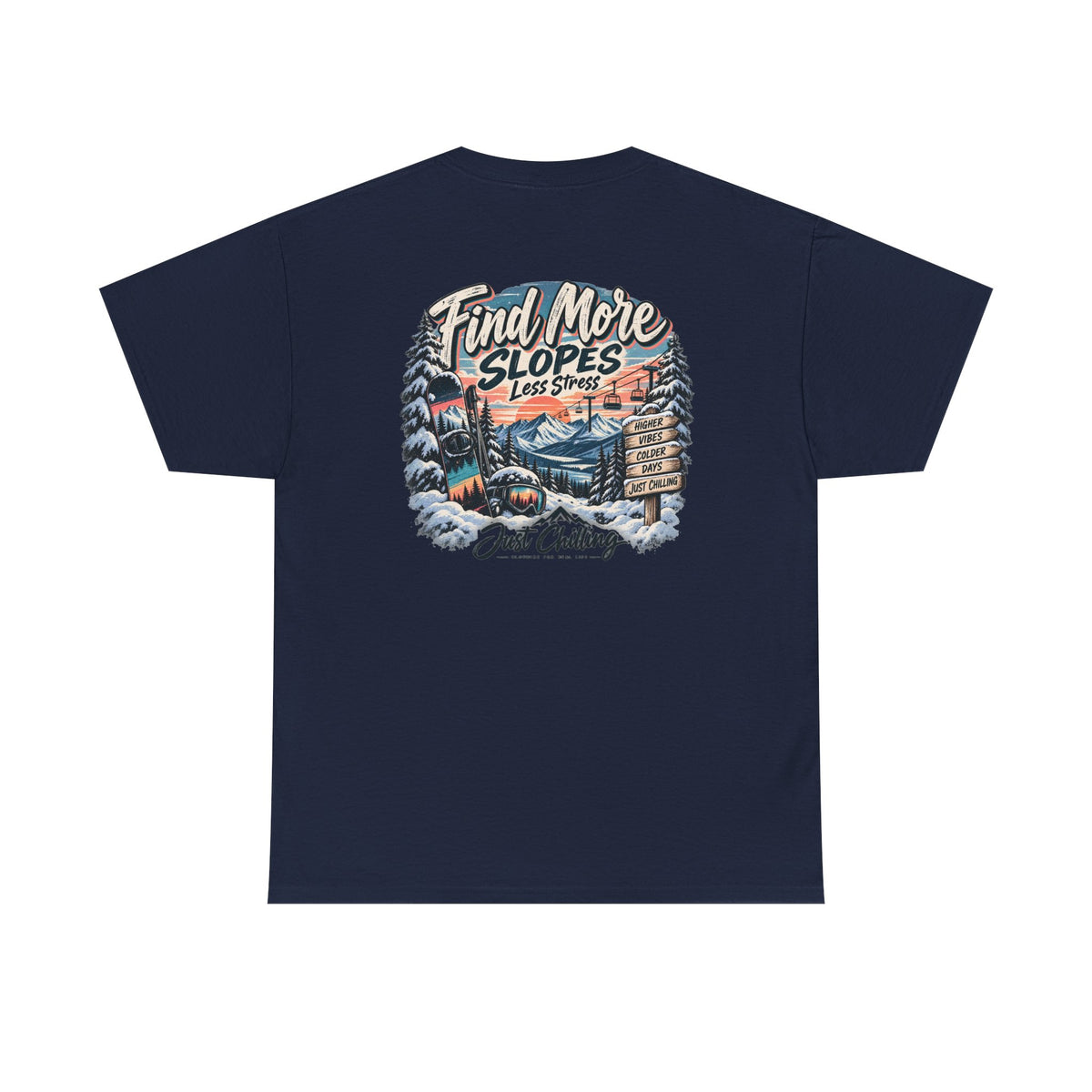 Camiseta Gráfica de Esquí Just Chilling - Encuentra Más Pistas, Menos Estrés