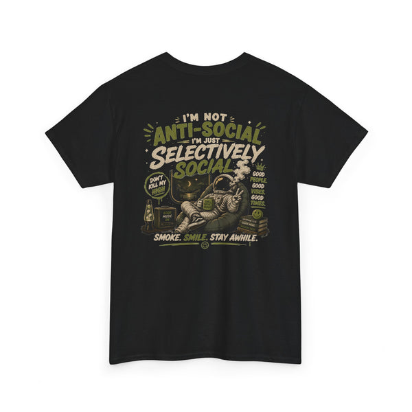 Just Chillin' Tee — "I'm Not Antisocial, I'm Selectively Social" Graphic T-Shirt