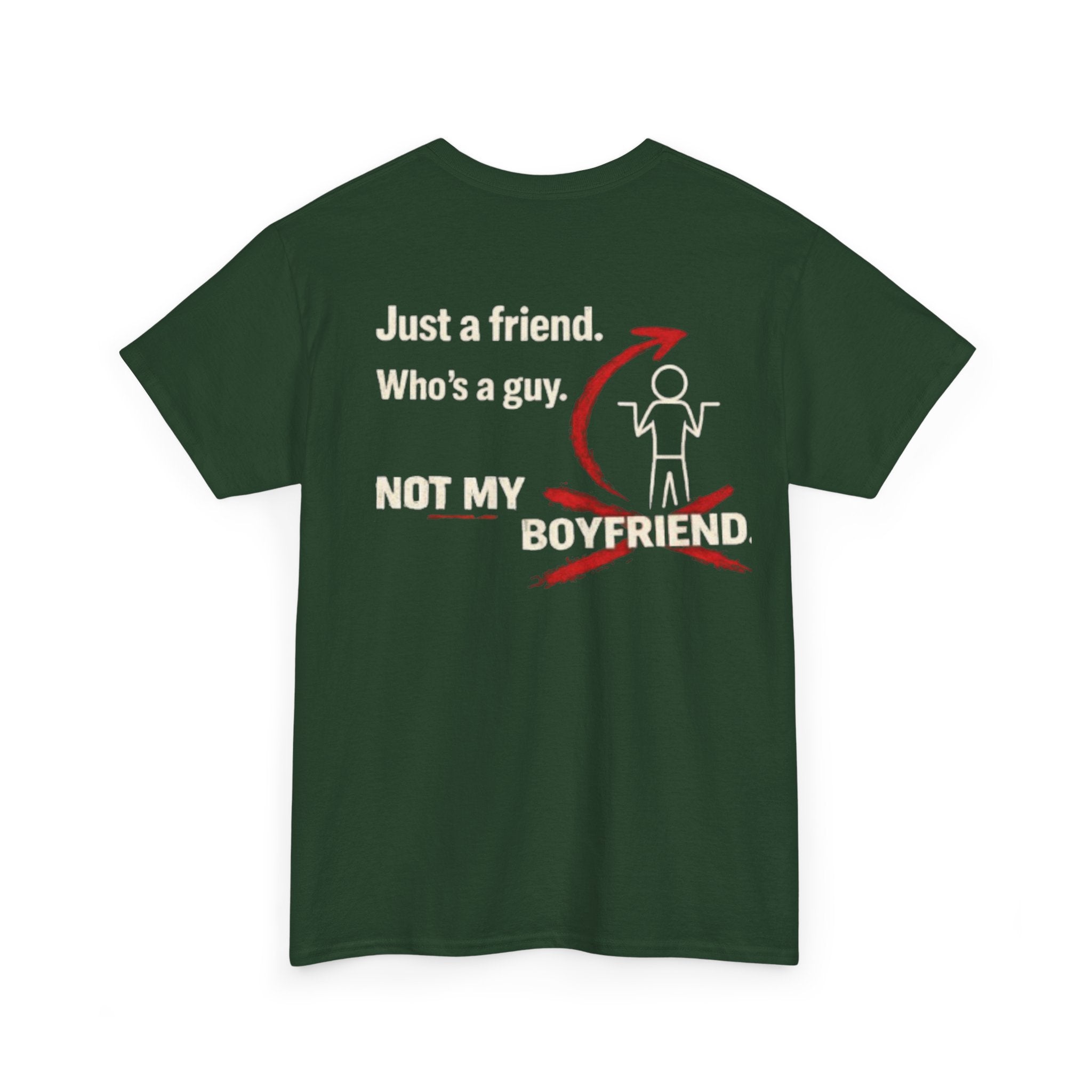 “Just a Friend, Not My Boyfriend” T-Shirt — Funny Relationship Shirt