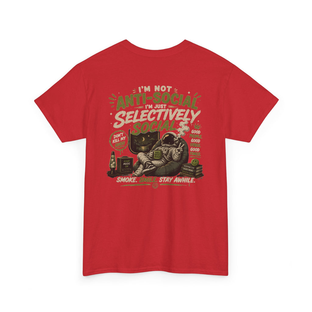 Just Chillin' Tee — "I'm Not Antisocial, I'm Selectively Social" Graphic T-Shirt