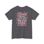 Just Chillin' Tee — "Stoned Not Lazy, Just On My Own Vibe" Graphic Shirt