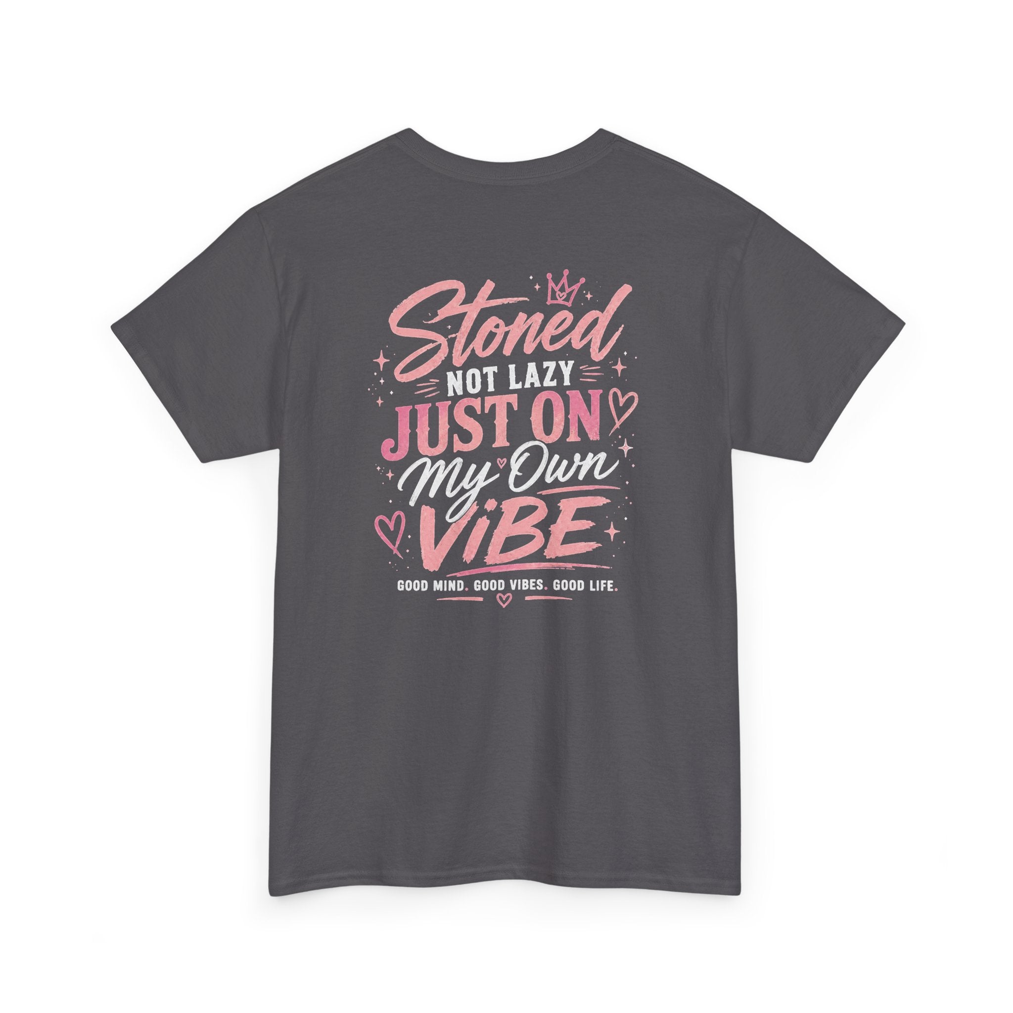 Just Chillin' Tee — "Stoned Not Lazy, Just On My Own Vibe" Graphic Shirt