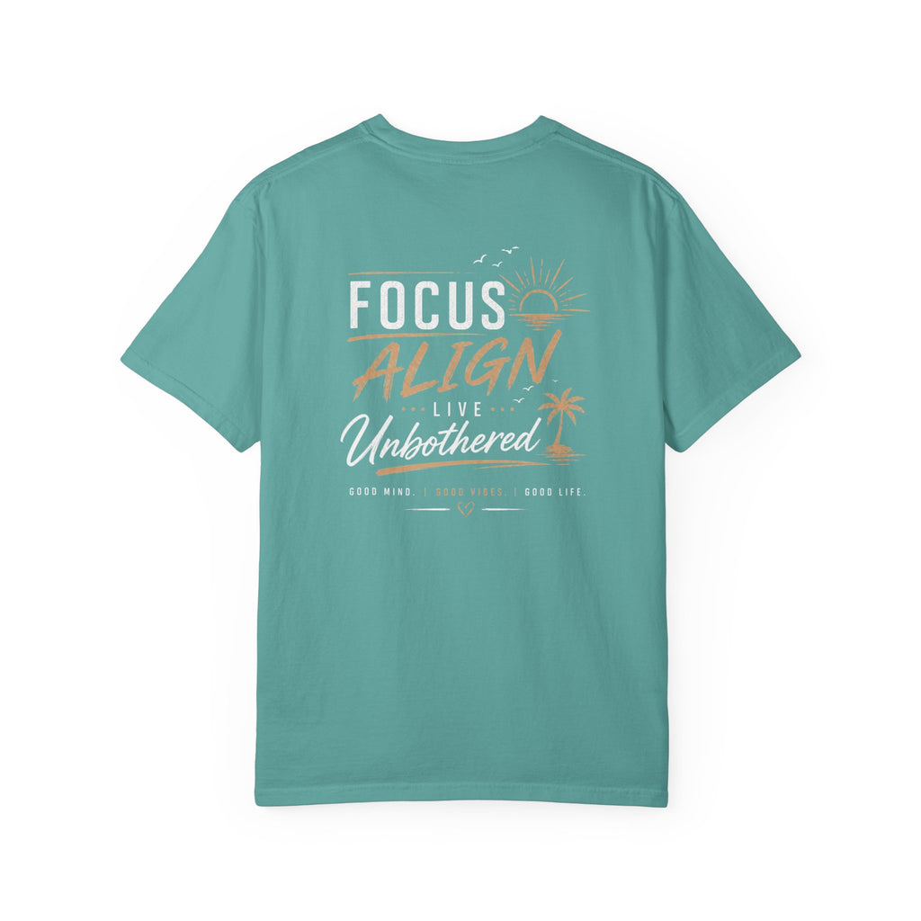 Focus Align Live Unbothered T-Shirt