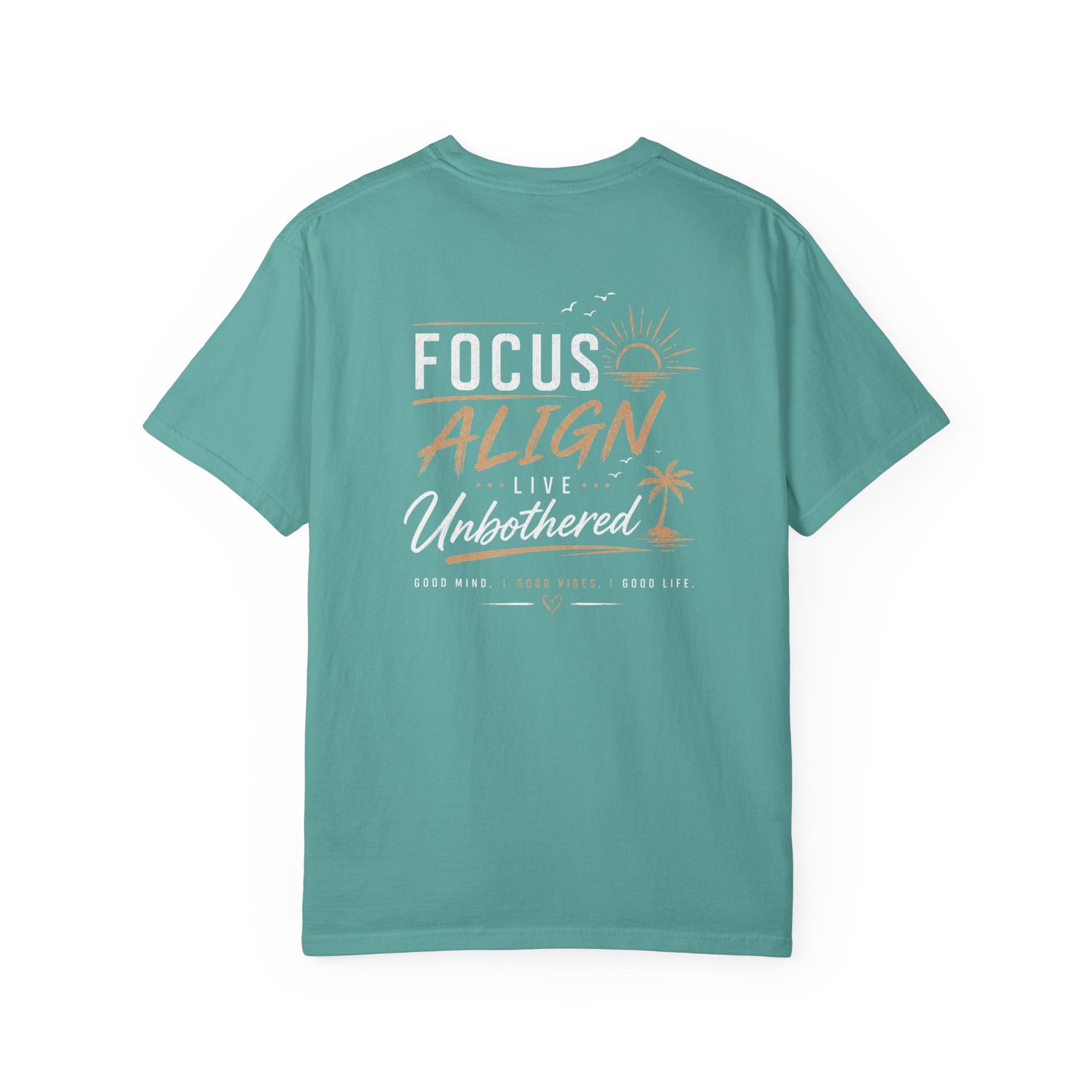 Focus Align Live Unbothered T-Shirt