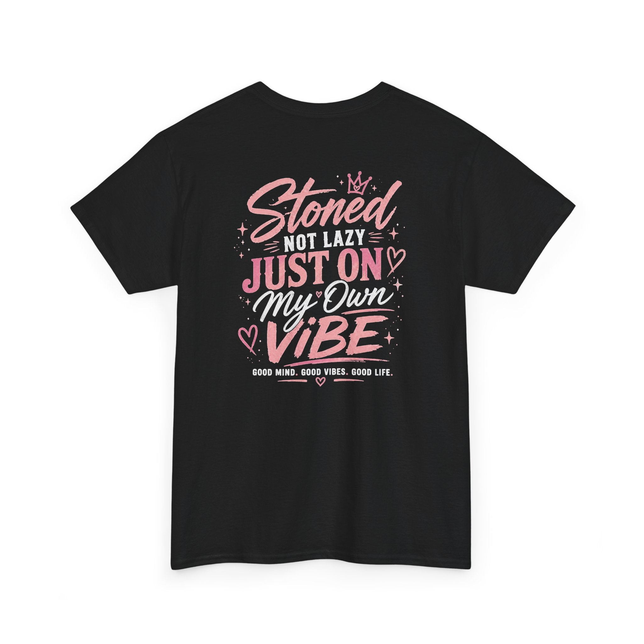 Just Chillin' Tee — "Stoned Not Lazy, Just On My Own Vibe" Graphic Shirt