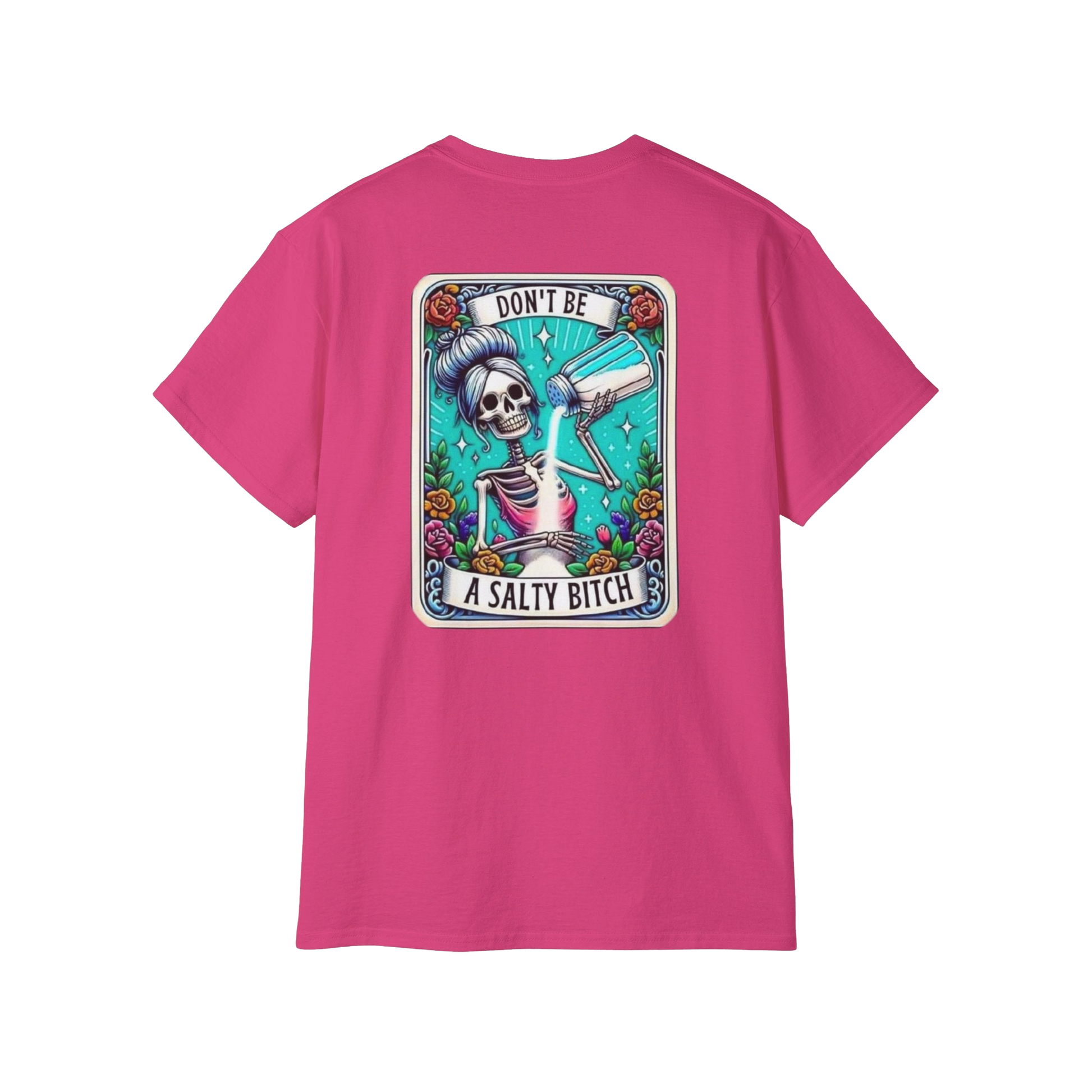 A pink t-shirt with a graphic design featuring a skeleton holding a bottle and the text "DON'T BE A SALTY BITCH" against a colorful background.
