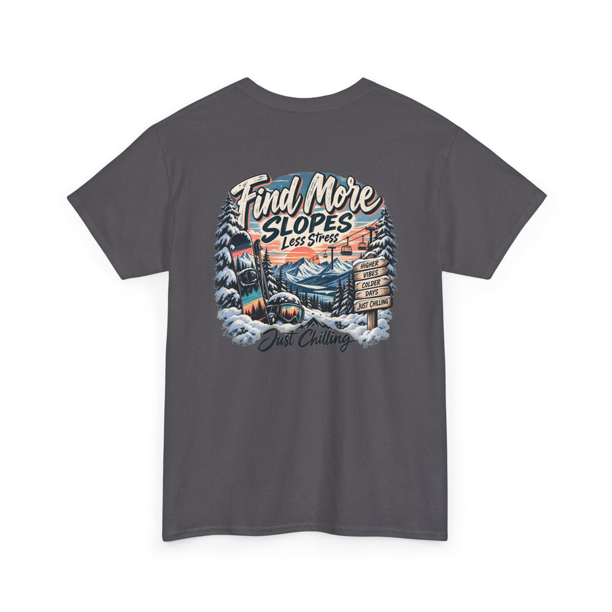 Camiseta Gráfica de Esquí Just Chilling - Encuentra Más Pistas, Menos Estrés